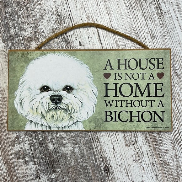 NWT A House is Not a Home Without a Bichon 5 x 10 Wooden Dog Sign Plaque - Picture 2 of 6